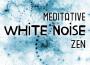 The White Noise Zen & Meditation Sound Lab