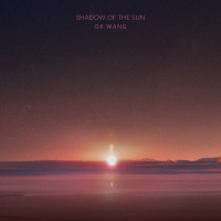 Shadow Of The Sun專輯_王OK王澳珂Shadow Of The Sun最新專輯