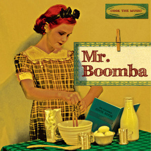 Cook The Music專輯_Mr.BoombaCook The Music最新專輯