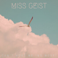 Can't Hurt Me (No More)專輯_Miss GeistCan't Hurt Me (No More)最新專輯