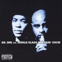 Dr. Dre vs. World Class Wreckin' Crew