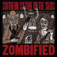 Zombified (Remastered)專輯_Southern Culture on Zombified (Remastered)最新專輯