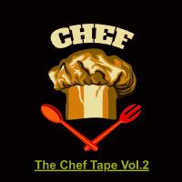 The Chef Tape, Vol. 2專輯_Chef On The BeatThe Chef Tape, Vol. 2最新專輯