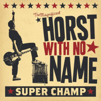 Super Champ專輯_Horst With No NameSuper Champ最新專輯