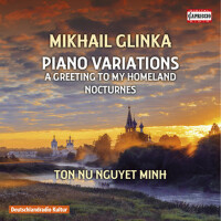 GLINKA, M.: Piano Variations (A Greeting to My Hom專輯_Ton Nu Nguyet MinhGLINKA, M.: Piano Variations (A Greeting to My Hom最新專輯