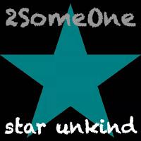 Star Unkind專輯_2SomeoneStar Unkind最新專輯