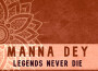 Legends Never Die專輯_Manna DeyLegends Never Die最新專輯