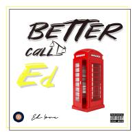 Better call Ed專輯_Ed 1oveBetter call Ed最新專輯