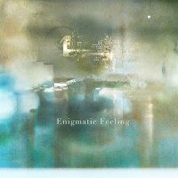 Enigmatic Feeling (enigmatic feelin)