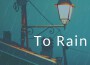 To Rain專輯_MayrainTo Rain最新專輯