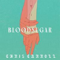 Bloodsugar專輯_Chris CarrollBloodsugar最新專輯