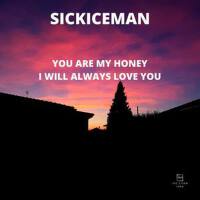 You are my honey I will always love you專輯_SickicemanYou are my honey I will always love you最新專輯