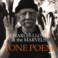 Tone Poem專輯_Charles Lloyd & The Tone Poem最新專輯