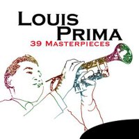 39 Masterpieces專輯_Louis Prima39 Masterpieces最新專輯