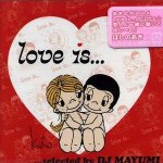 Love Is... selected 專輯_DJ MAYUMILove Is... selected 最新專輯