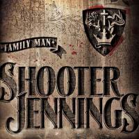 Family Man專輯_Shooter JenningsFamily Man最新專輯