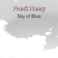 Frank Henry歌曲歌詞大全_Frank Henry最新歌曲歌詞