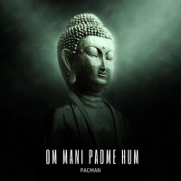 Om Mani Padme Hum專輯_PacmanOm Mani Padme Hum最新專輯