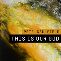 Pete Caulfield歌曲歌詞大全_Pete Caulfield最新歌曲歌詞