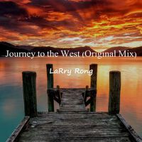 LaRry Rong - Journey to the West (Original Mix)