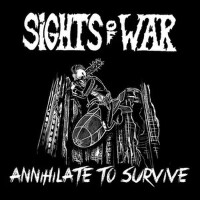 Annihilate To Survive專輯_Sights Of WarAnnihilate To Survive最新專輯