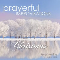 Prayerful Improvisations: Christmas