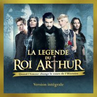 La légende du Roi Arthur (Version Intégrale)