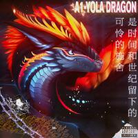 A1-YOLA DRAGON (Explicit)