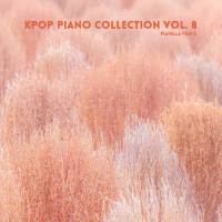 KPOP Piano Collection, Vol. 8專輯_Pianella PianoKPOP Piano Collection, Vol. 8最新專輯