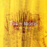 Troilo por Mederos, en Su Huella專輯_Rodolfo MederosTroilo por Mederos, en Su Huella最新專輯