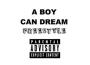 A Boy Can Dream (Freestyle) [Explicit]專輯_JeauxellA Boy Can Dream (Freestyle) [Explicit]最新專輯