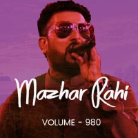 Mazhar Rahi歌曲歌詞大全_Mazhar Rahi最新歌曲歌詞