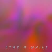 Stay a While