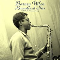 Remastered Hits (Remastered )專輯_Barney WilenRemastered Hits (Remastered )最新專輯