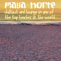 Playa Norte(Chillout and Lounge in One of the Top Beaches in the World!)