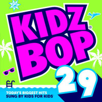 Kidz Bop 29專輯_Kidz Bop KidsKidz Bop 29最新專輯