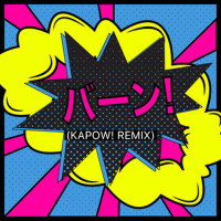 Kapow (LifeHax Remix)