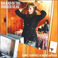 Ballad of the Broken Seas專輯_Isobel CampbellBallad of the Broken Seas最新專輯