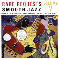 Rare Requests Smooth Jazz Volume Five專輯_Paul TaylorRare Requests Smooth Jazz Volume Five最新專輯