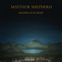 Matthew Shepherd個人資料介紹_個人檔案(生日/星座/歌曲/專輯/MV作品)