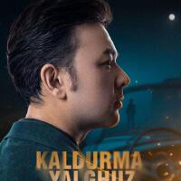 Kaldurma Yalguz專輯_AzmatKurbanKaldurma Yalguz最新專輯