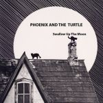 Swallow The Moon EP專輯_Phoenix And The TurtSwallow The Moon EP最新專輯