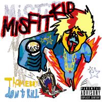 MISFIT KID專輯_thomeboydontkillMISFIT KID最新專輯