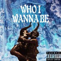 Who I Wanna Be專輯_FH / COQ GANGWho I Wanna Be最新專輯