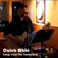 Songs From The Troubadour專輯_Caleb WhiteSongs From The Troubadour最新專輯