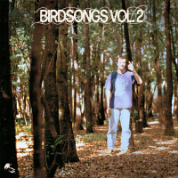 BIRDSONGS Vol. 2 (Explicit)專輯_BairdBIRDSONGS Vol. 2 (Explicit)最新專輯