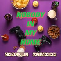 NOBODY IN MY HOME