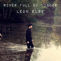 River Full of Liquor專輯_Leon ElseRiver Full of Liquor最新專輯