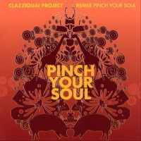 Pinch Your Soul專輯_酷懶之味ClazziquaiPinch Your Soul最新專輯