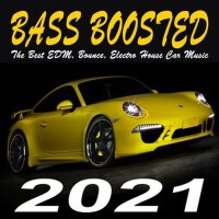 Bass Boosted 2021 (The Best EDM, Bounce, Electro H專輯_EDM BlasterBass Boosted 2021 (The Best EDM, Bounce, Electro H最新專輯